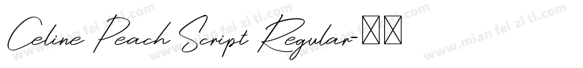 Celine Peach Script Regular字体转换